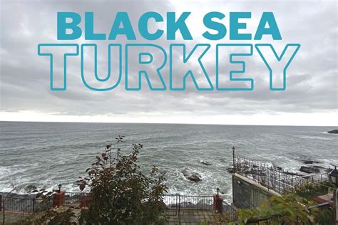 The Black Sea Turkey: An Off The Beaten Path Adventure Worth Having