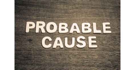 Understanding Probable Cause in Criminal Defense Cases