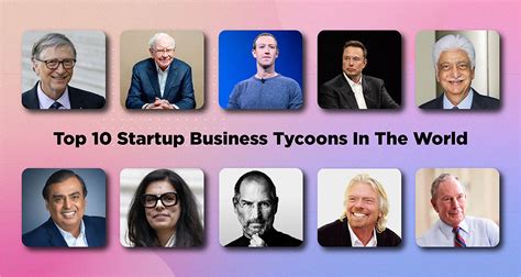 Top 10 Startup Business Tycoons In The World