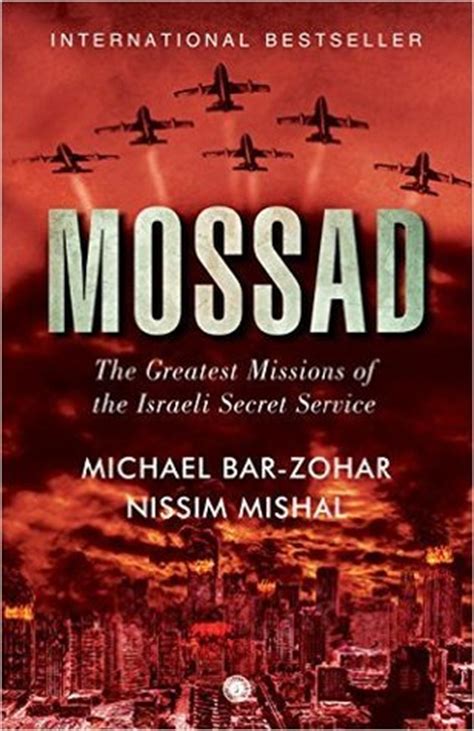 Mossad: The Greatest Missions of the Israeli Secret by Michael Bar-Zohar