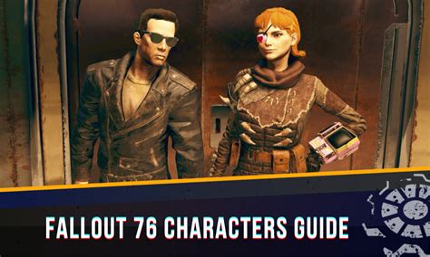 Fallout 76 Characters Guide: The Guys, Gals, and Ghouls of Appalachia ...