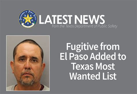 Fugitive from El Paso Added to Texas Most Wanted List | Department of ...