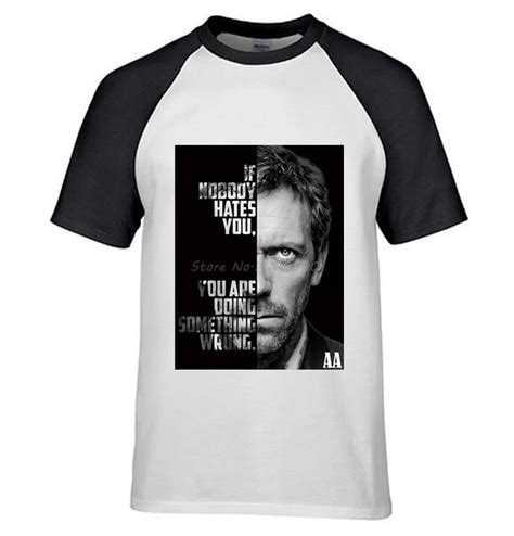 Dr House T shirt Serial Tv Series If Nobody Hates You Men's Cotton Raglan Sleeve T Shirt Tops ...