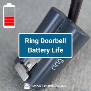 Ring Doorbell Battery Life [How Long will it Last] - Smart Home Focus