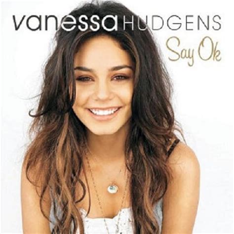 Vanessa Hudgens: Say Ok (2007)