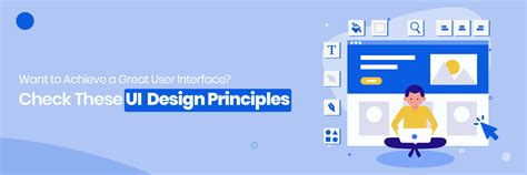 Want to Achieve a Great User Interface? Check These UI Design Principles