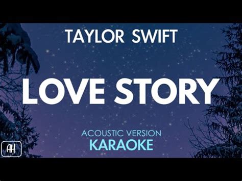 Taylor Swift - Love Story (Karaoke/Acoustic Version) - YouTube