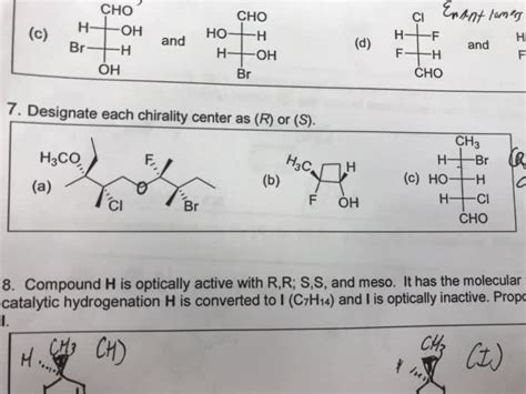 OneClass: CHO CHO and and Br H-OH OH CHO 7. Designate each chirality center as (R) or (S). CH3 H ...