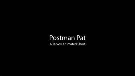 Postman Pat - A Tarkov animated short by me : r/TarkovMemes