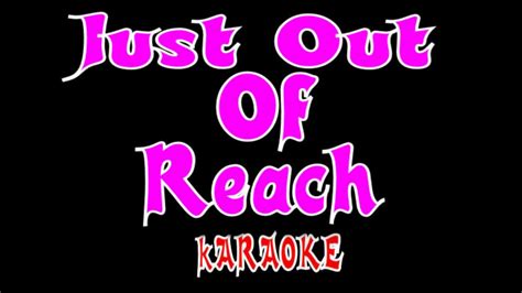 Just Out Of Reach, kARAOKE,Thomascow, Lyrics, Chords - YouTube