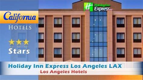 Holiday Inn Express Los Angeles LAX Airport, Los Angeles Hotels ...