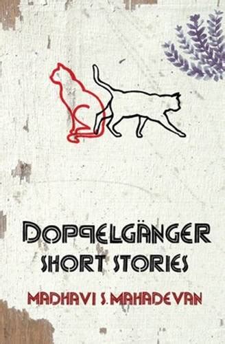 Madhavi S. Mahadevan – Doppelganger Short Stories and Paltan Tales ...