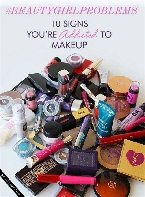 10 Signs You're Addicted to Makeup | Makeup.com