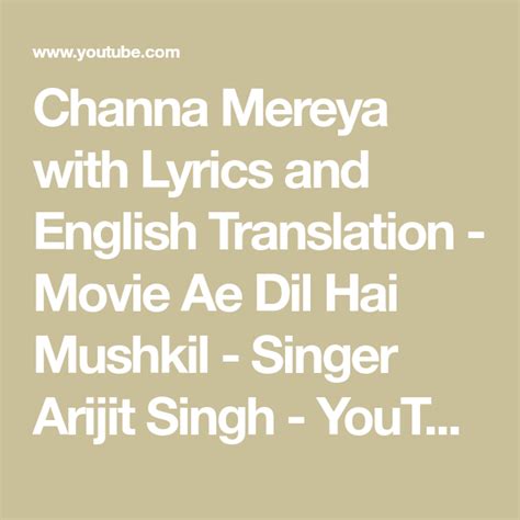 Channa Mereya with Lyrics and English Translation - Movie Ae Dil Hai Mushkil - Singer Arijit ...