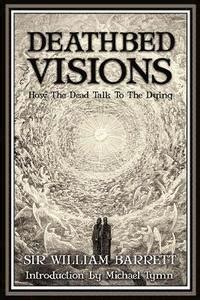 Deathbed Visions - William Barrett - Häftad (9781907661020) | Bokus