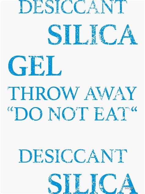 "Desiccant Silica Gel Meme Do Not Eat Silica" Sticker for Sale by sayp | Redbubble