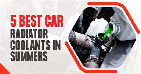 Keep Cool: 5 Best Radiator Coolants for Summer - Autostore.pk