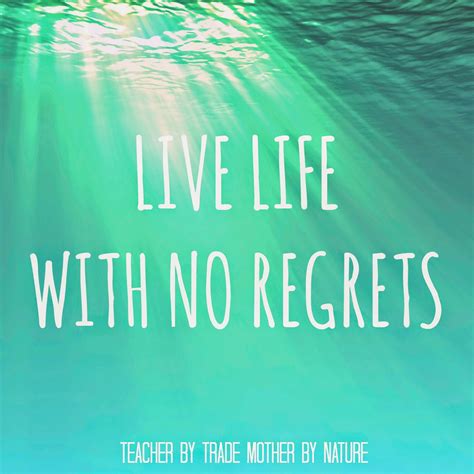 Live Life with No Regrets (1 Word Challenge) - Teacher by trade, Mother ...