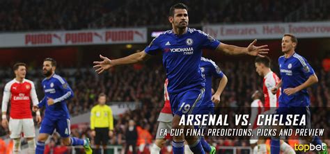 2017 FA Cup Final – Arsenal vs Chelsea Predictions & Preview