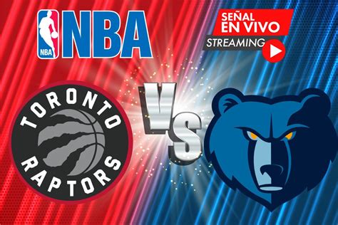 NBA en vivo: Toronto Raptors vs Memphis Grizzlies - El Fildeo