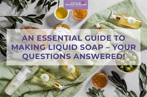 An Essential Guide to Making Liquid Soap - School of Natural Skincare