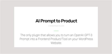 AI Prompt to Product - A WordPress Plugin for GPT-3