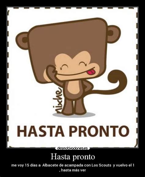 Hasta pronto | Desmotivaciones