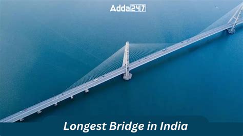 Longest Bridge in India, List of Longest Bridges in India