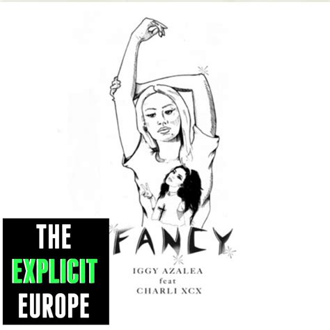 Iggy Azalea ft. Charli XCX - Fancy (EXPLICIT) | Iggy Azalea | The Explicit Europe