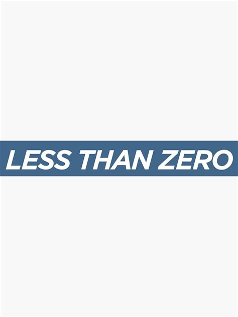 "less than zero" Sticker for Sale by jselfdesigns | Redbubble