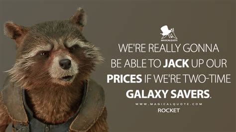 Guardians Of The Galaxy Rocket Quotes