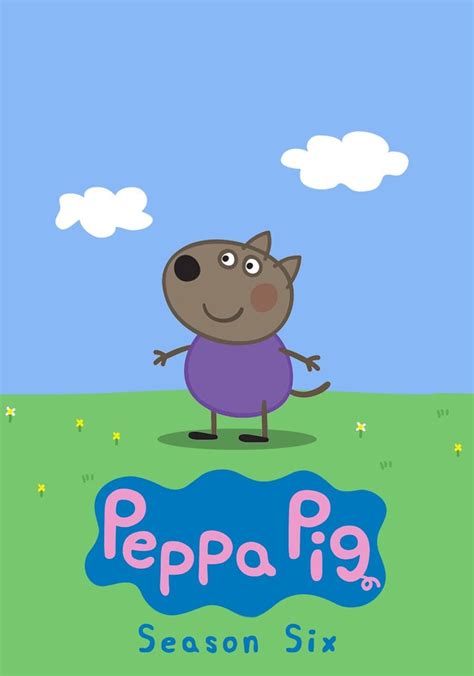 Peppa Pig Season 6 - watch full episodes streaming online