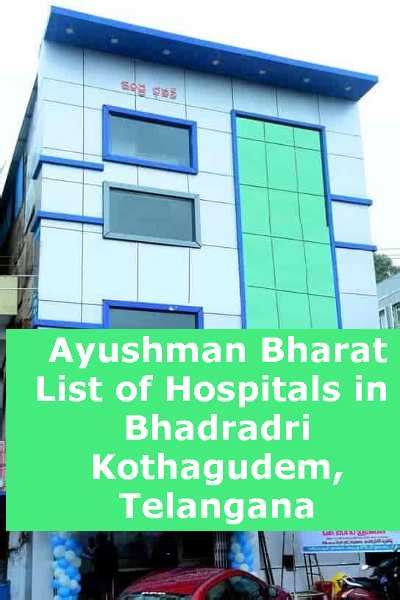 Ayushman Bharat List of Hospitals in Bhadradri Kothagudem, Telangana