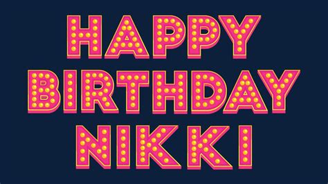 Happy Birthday Nikki - YouTube