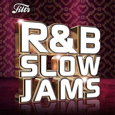 R&B Slow Jams Songs Download: R&B Slow Jams MP3 Songs Online Free on Gaana.com