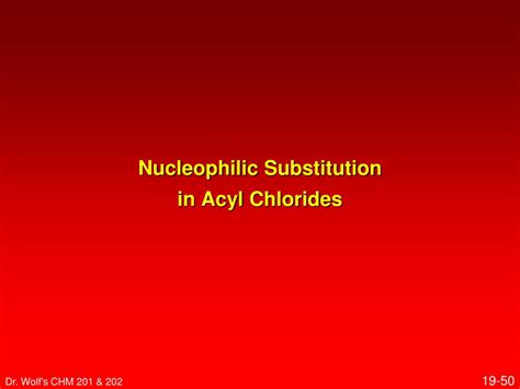 PPT - Chapter 19 Carboxylic Acid Derivatives Nucleophilic Acyl Substitution PowerPoint ...