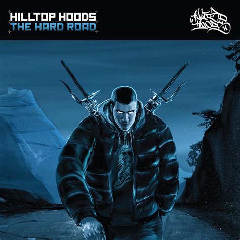 HILLTOP HOODS | THE HARD ROAD