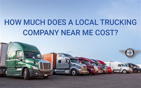 Local Trucking Companies Near Me: What Does Moving Freight Cost?