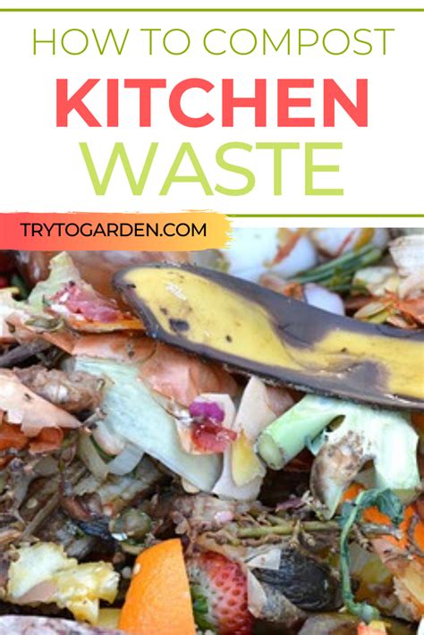 How to Compost Kitchen Waste for Your Yard and Garden - Try To Garden