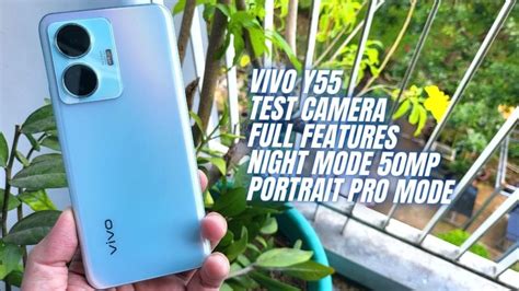 Vivo Y55 Camera test Full Features - GSM FULL INFO