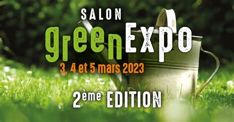 Salon Green Expo 2023 - 2ème édition, Centre des Congrès d'Epinal, Mulhouse, March 3 to March 5 ...