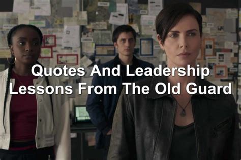 Quotes And Leadership Lessons From The Old Guard