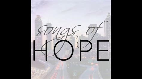 Songs of hope - YouTube