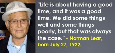 Norman Lear, born July 27, 1922. #NormanLear #JulyBirthdays #Quotes | Norman lear, Love me ...