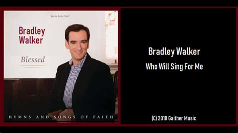 Bradley Walker: Who Will Sing For Me (2018) New Bluegrass Gospel! - YouTube