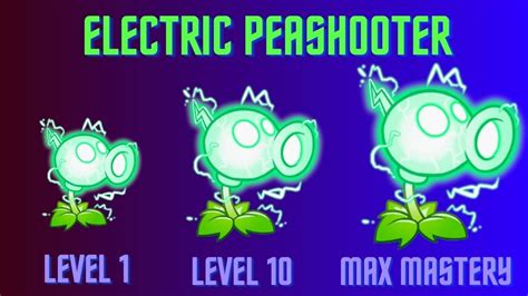 Plants vs Zombies 2 Electric Peashooter Level 1- Level 10- Max Mastery ...