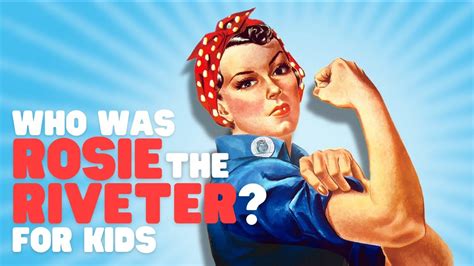 Who Was Rosie the Riveter? for Kids | Learn the history behind this historical icon - YouTube