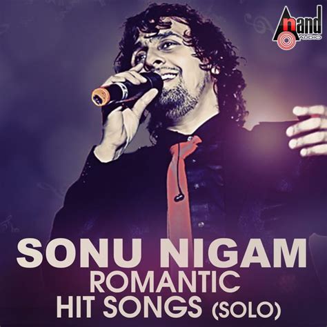 Album Sonu Nigam Romantic Hit Songs (Solo), Sonu Nigam | Qobuz ...