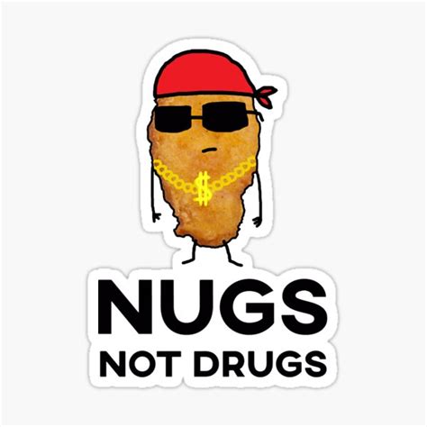 "Nugs Not Drugs - Gangster Chicken Nugget 2023" Sticker for Sale by ...