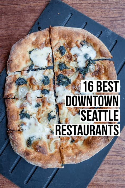 16 Best Downtown Seattle Restaurants - Female Foodie